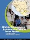 Strategic Environmental Assessment in Policy and Sector Reform (eBook): Conceptual Model and Operational Guidance